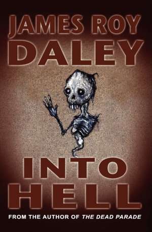 Into Hell de James Roy Daley