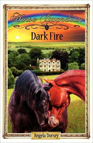 Dark Fire de Angela Dorsey