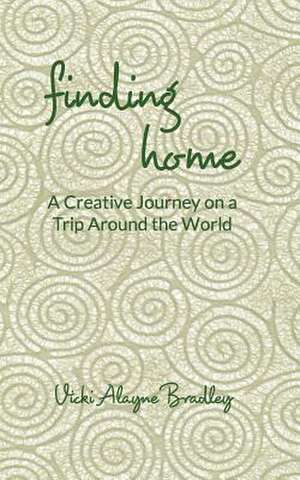 Finding Home de Vicki Alayne Bradley