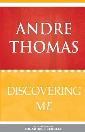 Discovering Me de Andre Thomas