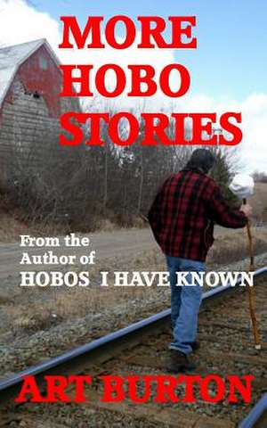 More Hobo Stories de Art Burton