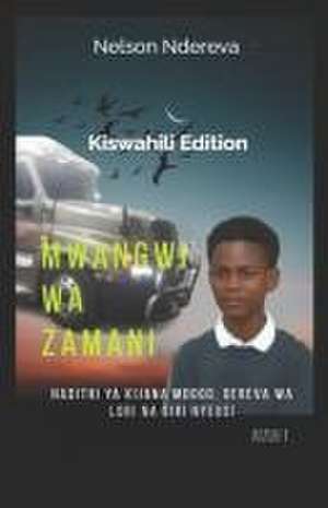 Mwangwi wa Zamani - Echoes of the Past de Nelson Ndereva