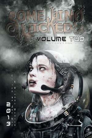 Something Wicked Anthology of Speculative Fiction, Volume Two de Joe Vaz