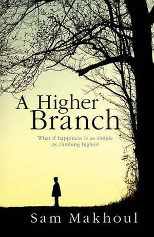 A Higher Branch de MR Sam Makhoul