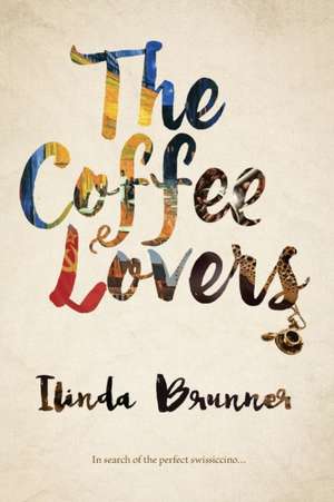 The Coffee Lovers de Ilinda Brunner