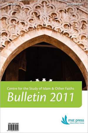 Csiof Bulletin 2011: Occasional Papers in the Study of Islam and Other Faiths No.2 (2010) de Peter Riddell