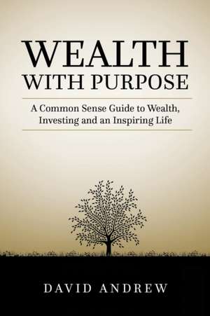 Wealth with Purpose de David L Andrew