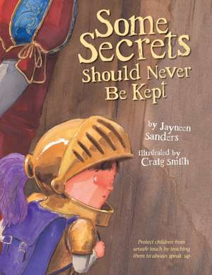 Some Secrets Should Never Be Kept de Jayneen Sanders