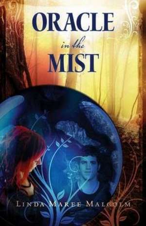 Oracle in the Mist de Linda Maree Malcolm