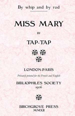 Miss Mary: Ou Miss Bellasis Fouettee Pour Vol de Tap-Tap (Pseud Alphonse Momas)