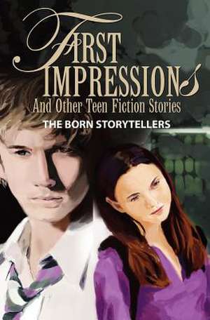 First Impressions and Other Teen Fiction Stories