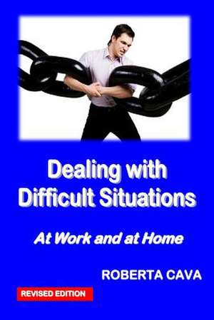 Dealing with Difficult Situations de MS Roberta Cava