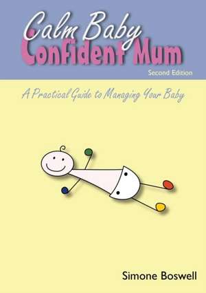 Calm Baby Confident Mum de Simone Boswell