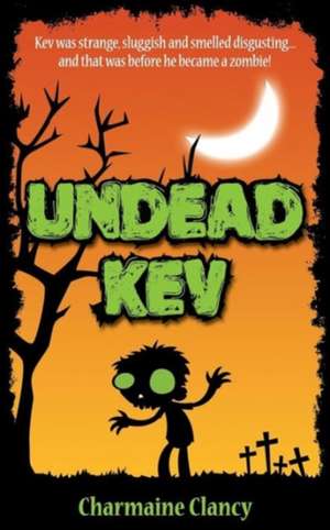 Undead Kev de Charmaine Clancy