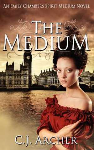 The Medium de C. J. Archer