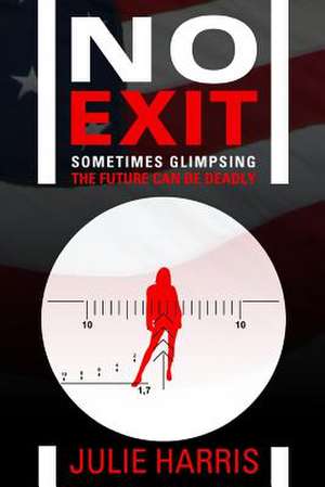 No Exit de Julie Harris