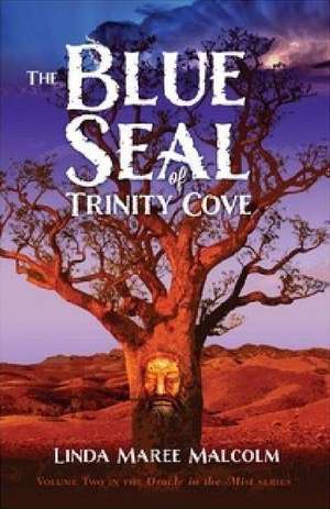 Blue Seal of Trinity Cove de Linda Maree Malcolm