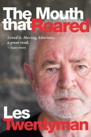 The Mouth that Roared de Les Twentyman