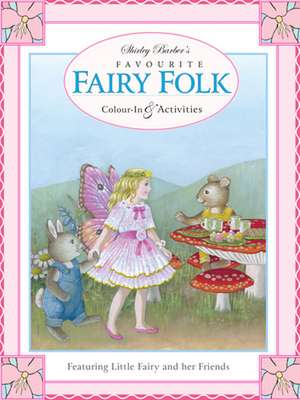 Favourite Fairy Folk Activity Book de Shirley Barber