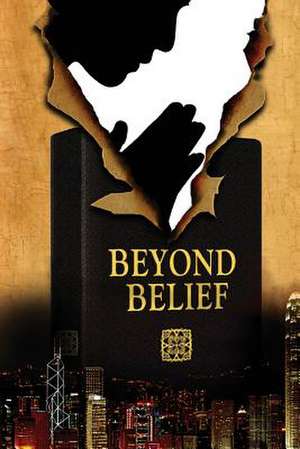 Beyond Belief: A Real Life Story for You and Your Family de Margot Tesch