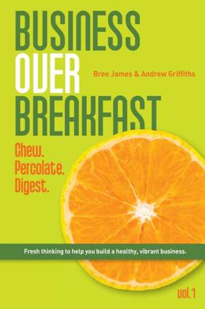 Business Over Breakfast Vol. 1 de Bree James