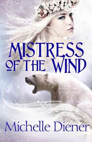 Mistress of the Wind de Michelle Diener