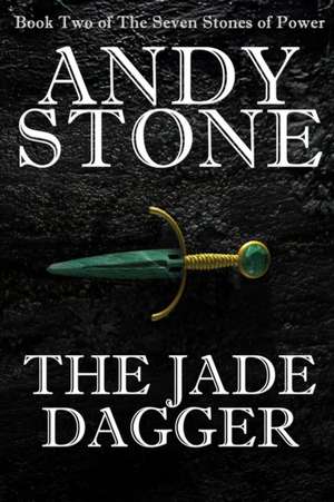 The Jade Dagger - Book Two of the Seven Stones of Power