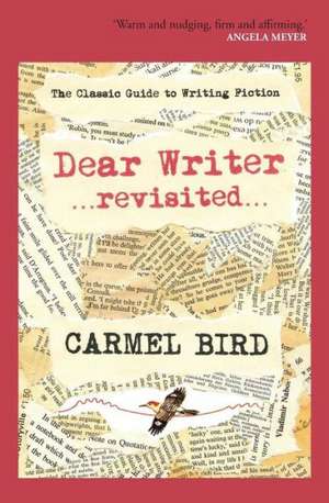 Dear Writer Revisited de Carmel Bird