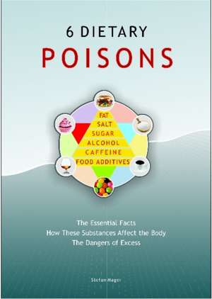 Mager, S: 6 Dietary Poisons de Stefan Mager