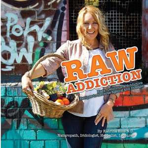 Raw Addiction de Katrina Ellis