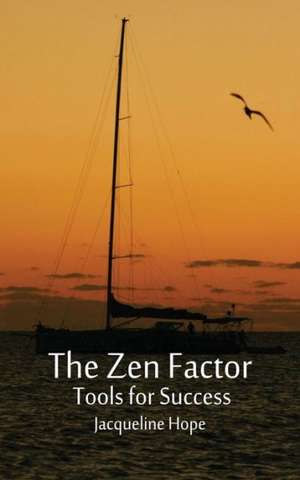 The Zen Factor de Jacqueline Hope