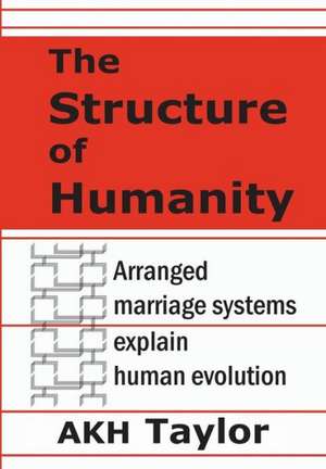 The Structure of Humanity de Adam K. H. Taylor