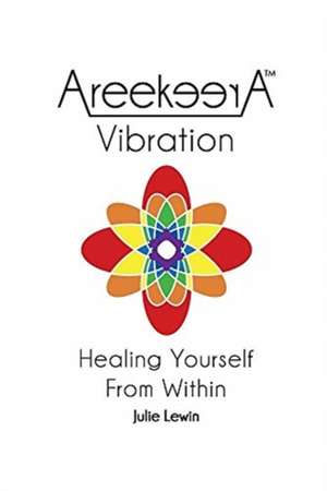 AreekeerA(TM) Vibration de Julie M Lewin