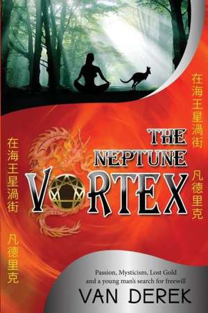 The Neptune Vortex de Derk Vanderbent