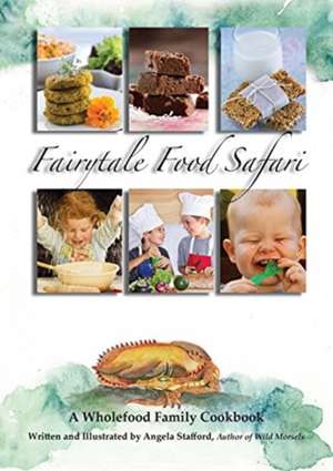 Fairytale Food Safari de Angela Stafford