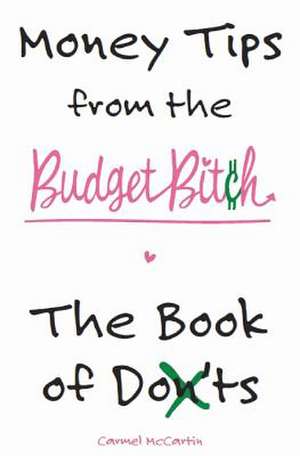 Money Tips from the Budget Bitch de Carmel McCartin