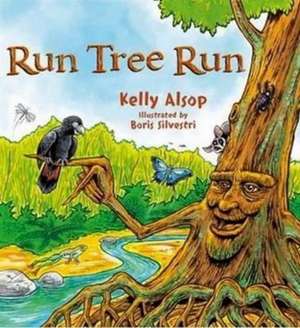 Run Tree Run de Kelly Alsop