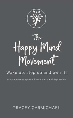 The Happy Mind Movement de Tracey Carmichael