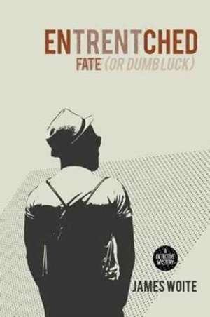 Fate (or Dumb Luck) de James Woite