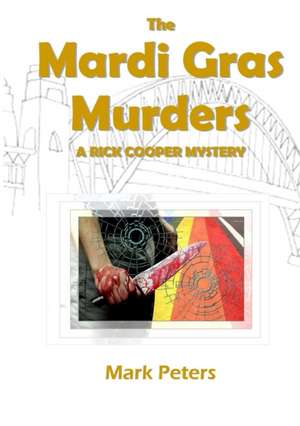 The Mardi Gras Murders de Mark Peters