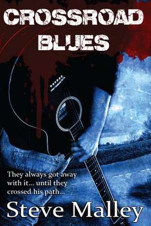 Crossroad Blues de Steve Malley