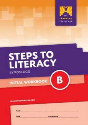 Steps to Literacy Initial - Workbook B de Ros Lugg