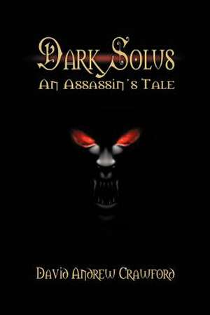 Dark Solus de David Andrew Crawford