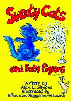 Sweaty Cats and Baby Pigeons de Simons, Alan L.