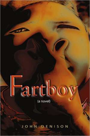 Fartboy de John Denison