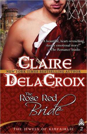 The Rose Red Bride de Claire Delacroix