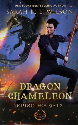 Dragon Chameleon de Sarah K. L. Wilson