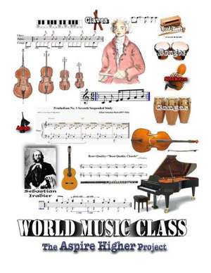 Vincent, T: World Music Class, The Aspire Higher Project