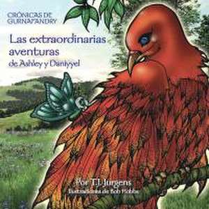 Las Extraordinarias Aventuras de Ashley y Daniyyel de Tony J. Jurgens