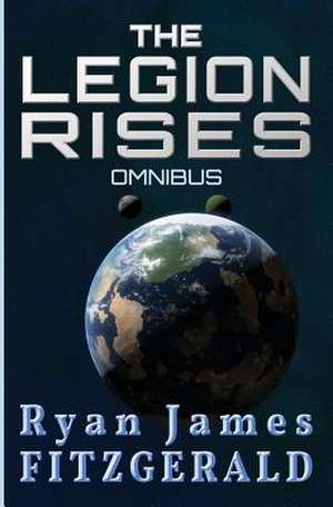 The Legion Rises de Ryan James Fitzgerald